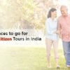 Senior Citizen tours India